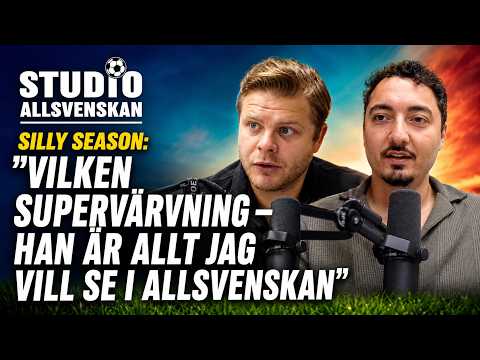 Silly Season: "Vilken supervärvning – han är allt jag vill se i Allsvenskan"