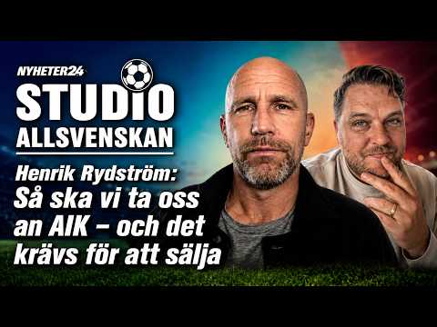Henrik Rydström: "Så ska vi ta oss an AIK – och det krävs för att sälja"