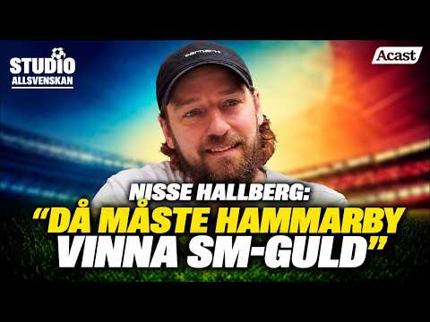 Nisse Hallberg: "Då måste Hammarby vinna SM-guld"